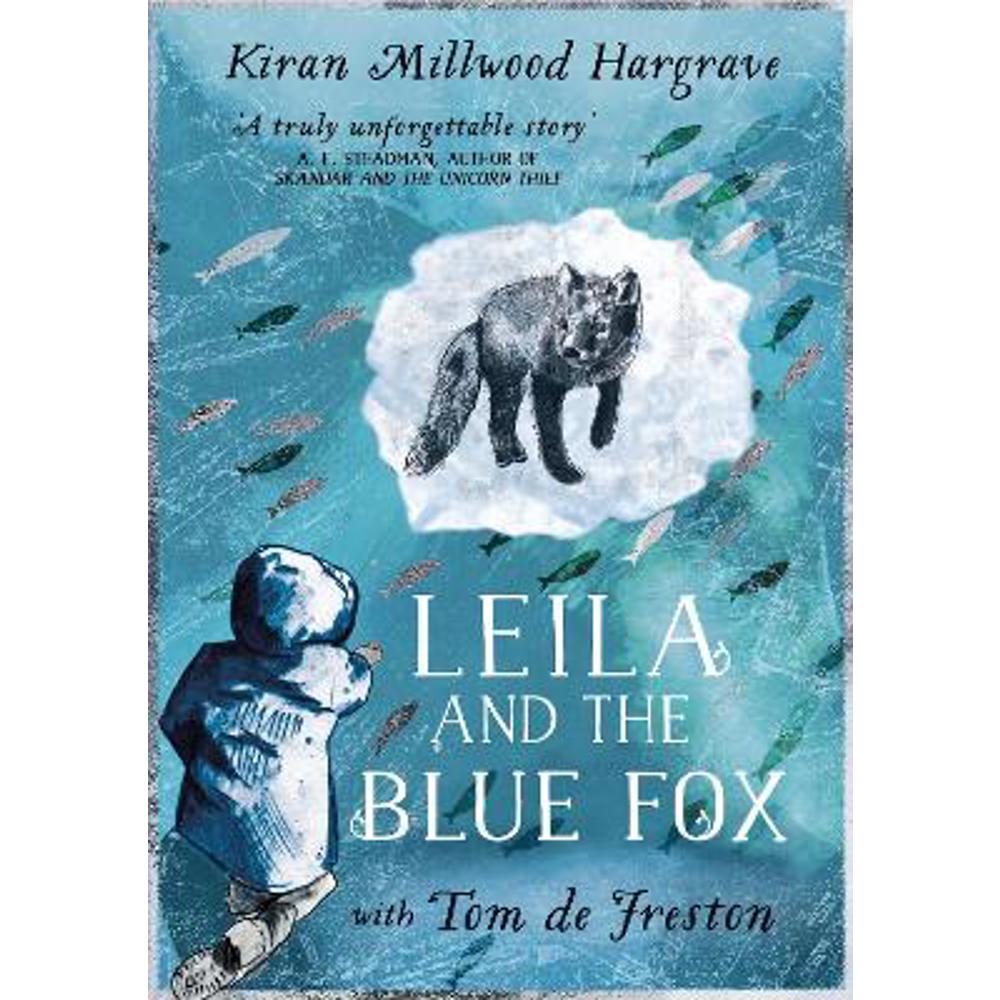 Leila and the Blue Fox: Winner of the Wainwright Children's Prize 2023 (Paperback) - Kiran Millwood Hargrave